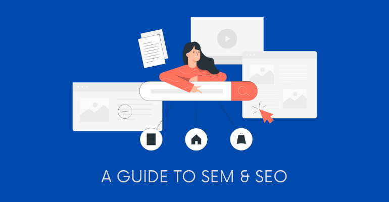 Guide to SEM and SEO